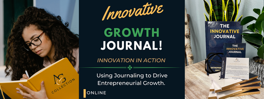 Innovative Growth Journal: Using Journaling to Drive Entrepreneurial Growth