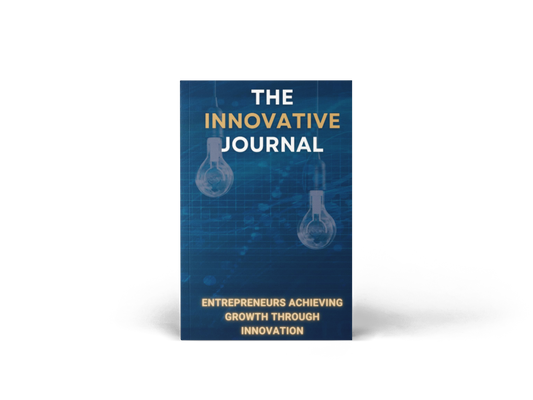 The Innovative Journal: "Entrepreneurs Achieving Growth Through Innovation"